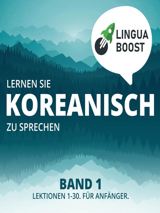 Title details for Lernen Sie Koreanisch zu sprechen. Band 1. by LinguaBoost - Available